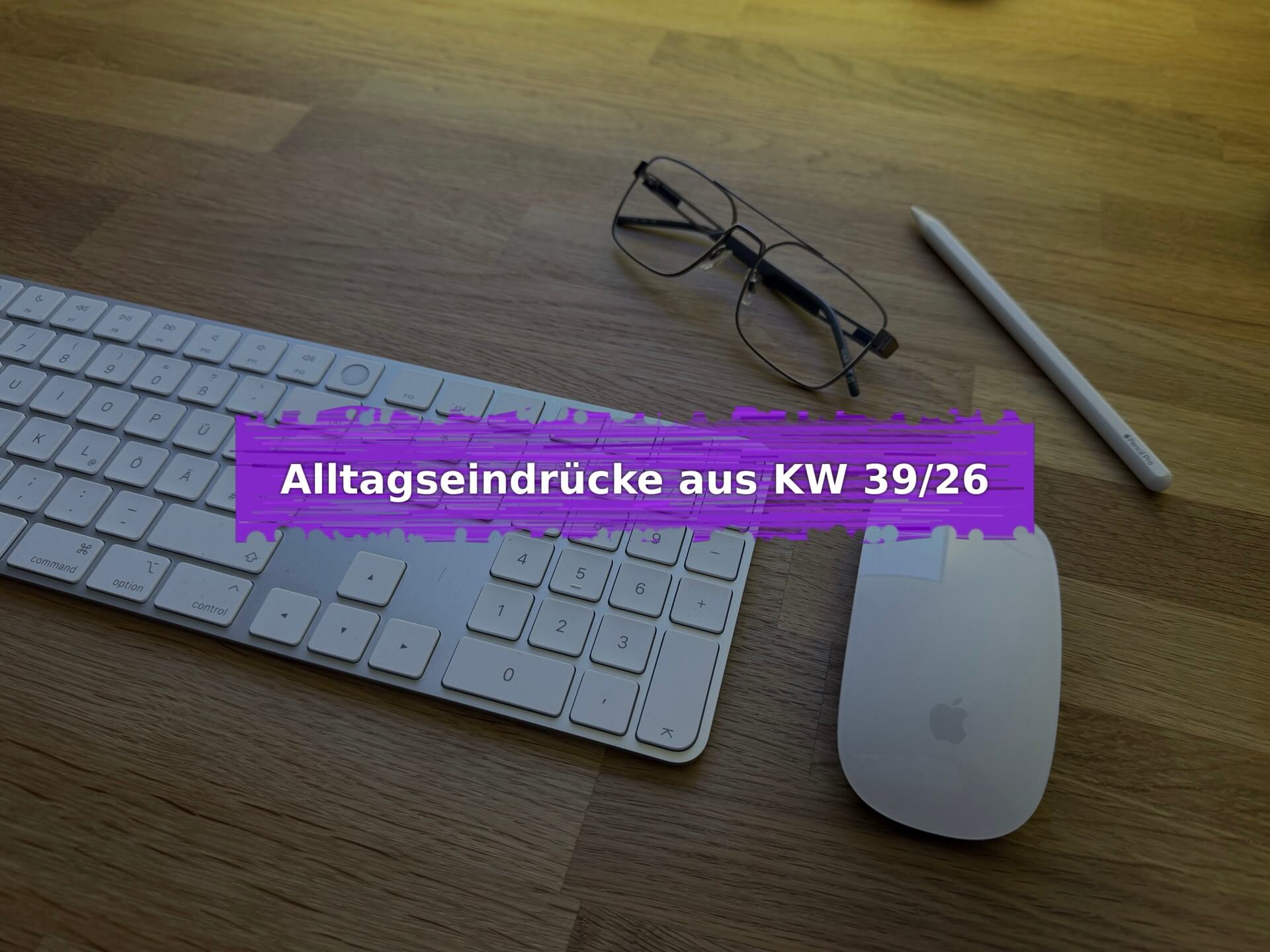Alltagseindruecke-aus-KW-39-26 Alltagseindrücke aus KW 39/26